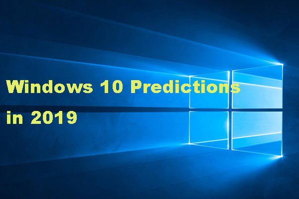 Here Are Some Windows 10 Predictions in 2020