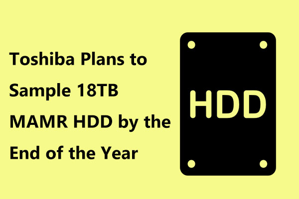Toshiba Plans to Sample 18TB MAMR HDD by the End of the Year
