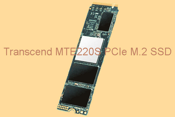 Transcend MTE220S PCIe M.2 SSD Has Been Released! See It now!