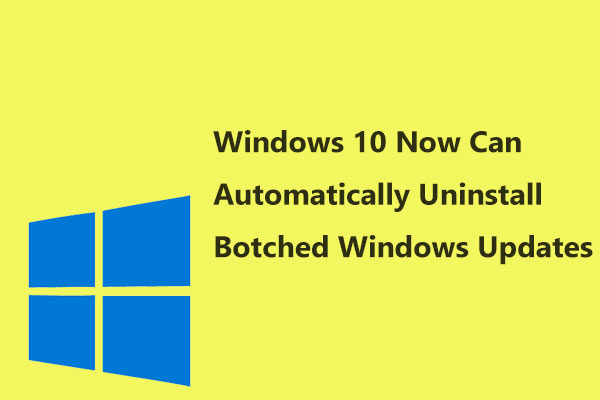 Windows 10 Can Automatically Uninstall Botched Windows Updates