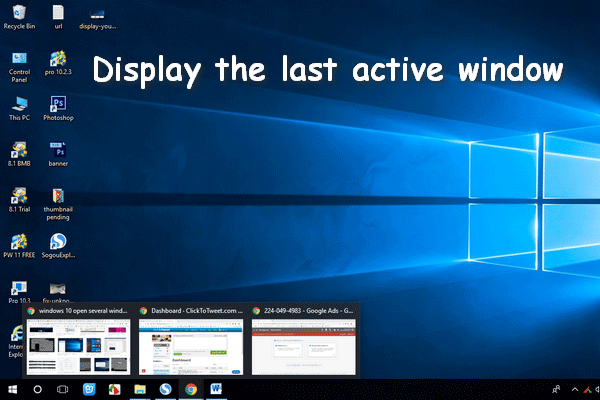 Set The Taskbar To Display The Last Active Window In Windows 10
