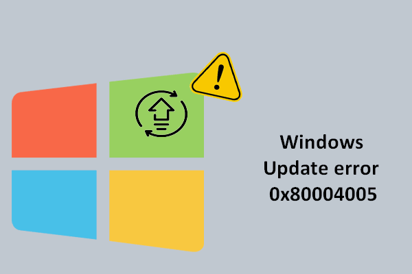 Windows Update Error 0x80004005 Appears, How To Fix