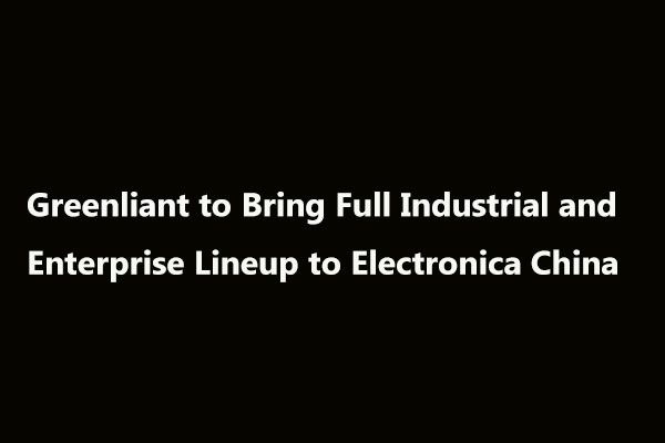 Greenliant Industrial & Enterprise Lineup for Electronica China