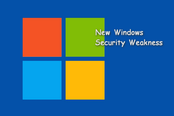 New Windows Security Weakness Is Discovered, Attention