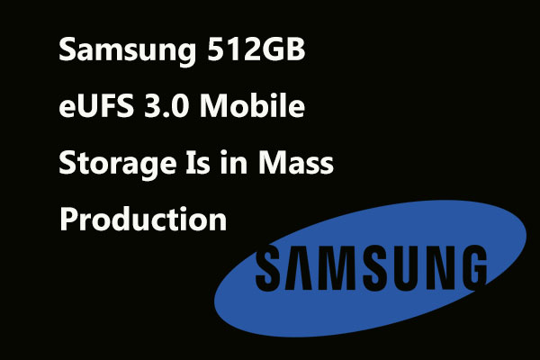 Now Samsung 512GB eUFS 3.0 Mobile Storage Is in Mass Production