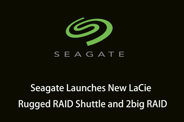 Seagate Launches New LaCie Rugged RAID Shuttle and 2big RAID