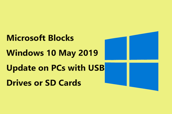 Microsoft Blocks May 2019 Update on PCs with USB Drive &amp; SD Card