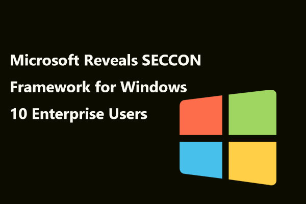 Microsoft Reveals SECCON Framework for Windows 10 Enterprise