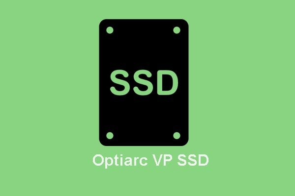 Optiarc Has Announced a New Line of Optiarc VP SSD