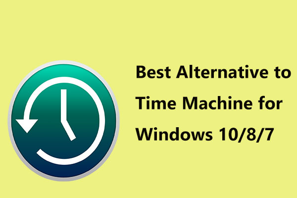 Best Alternative to Time Machine for Windows 10/8/7