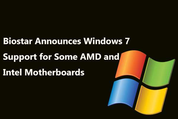 Biostar Announces Win7 Support for AMD and Intel Motherboards