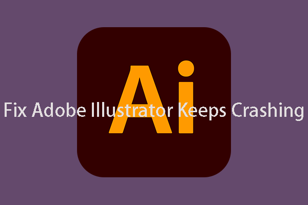 Best Solutions to Adobe Illustrator Keeps Crashing Issue [SOLVED]