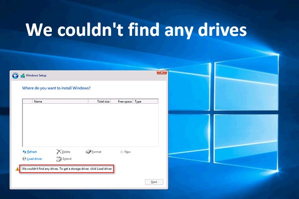 How To Fix We Couldn’t Find Any Drives While Installing Windows