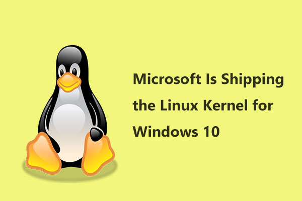 Microsoft Is Shipping the Linux Kernel for Windows 10 This Year