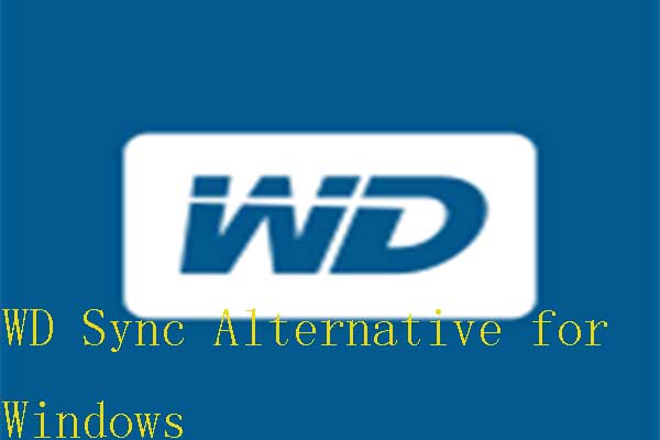 Best Free WD Sync Software Alternatives for Windows 10/8/7