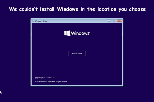 How To Fix We Couldn’t Install Windows In The Location You Choose