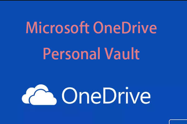 Microsoft New OneDrive Personal Vault Protects Folders with 2FA