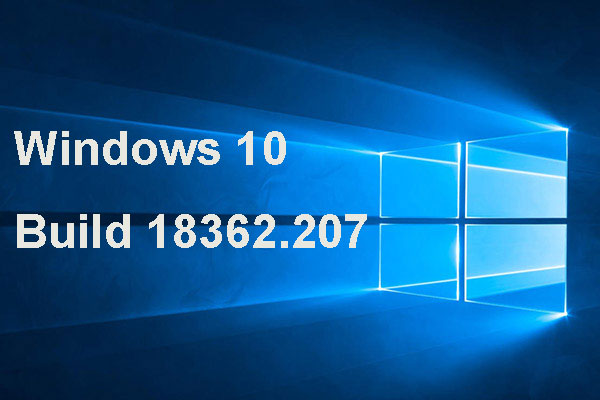 A Cumulative Update, Windows 10 Build 18362.207, Is under Test