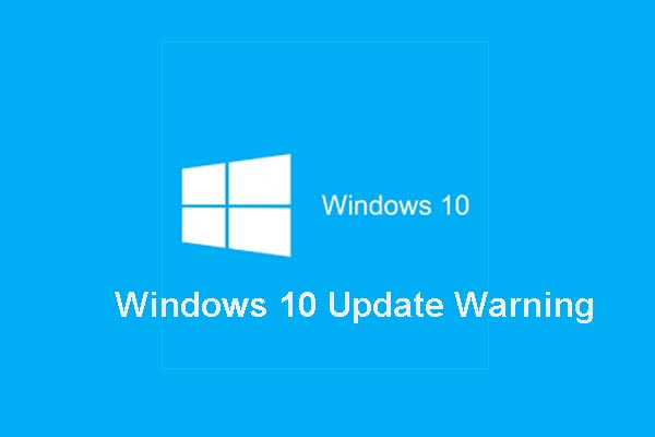 Microsoft has Issued Some Windows 10 Update Warnings