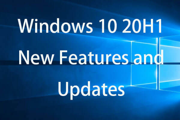 Upcoming Windows 10 20H1 (Version 2003) New Features and Updates