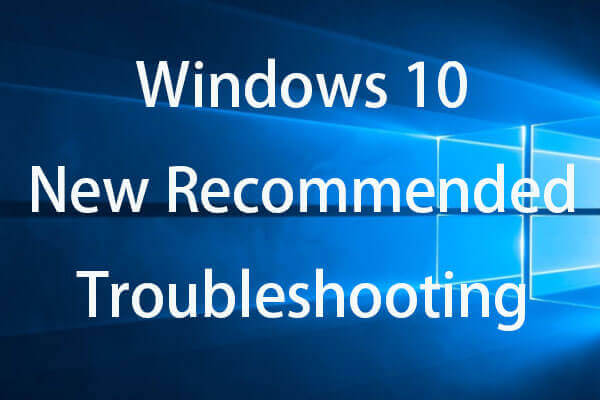 Fix Windows 10 Errors with New Recommended Troubleshooting