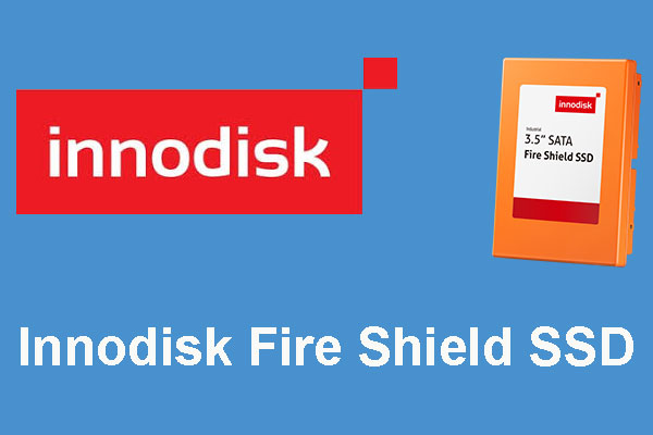 Innodisk Fire Shield SSD: It Survives under Extreme Temperature