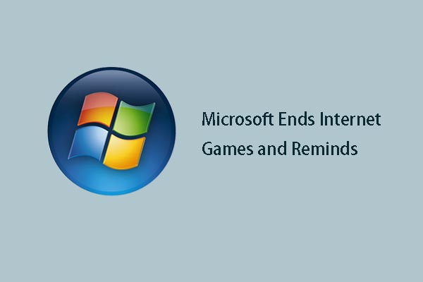Microsoft Will Close the Internet Games and Reminds Windows 7