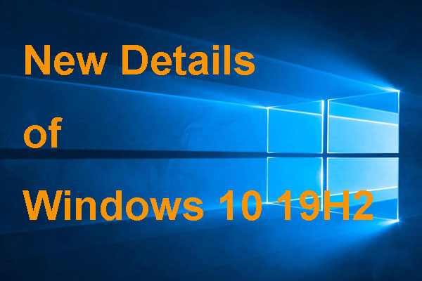 There Are Some New Details of Windows 10 19H2 You should Know