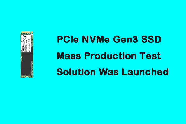PCIe NVMe Gen3 SSD Mass Production Test Solution Was Launched