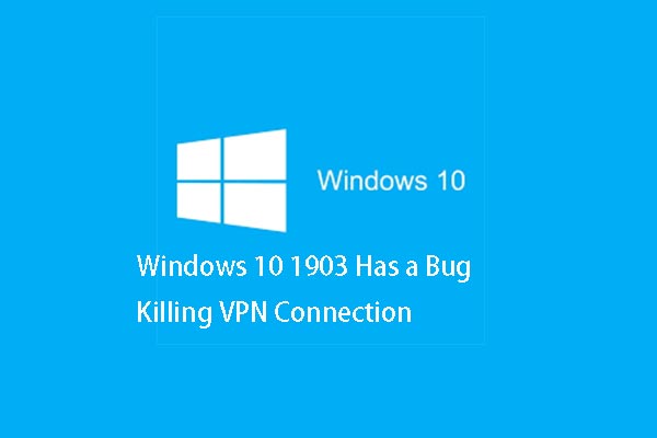Windows 10 May 2019 Update Result in VPN Connection Problem