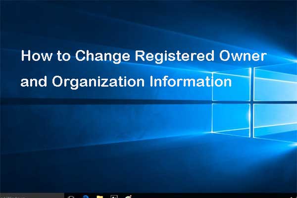 How to Change Registered Owner and Organization Information?