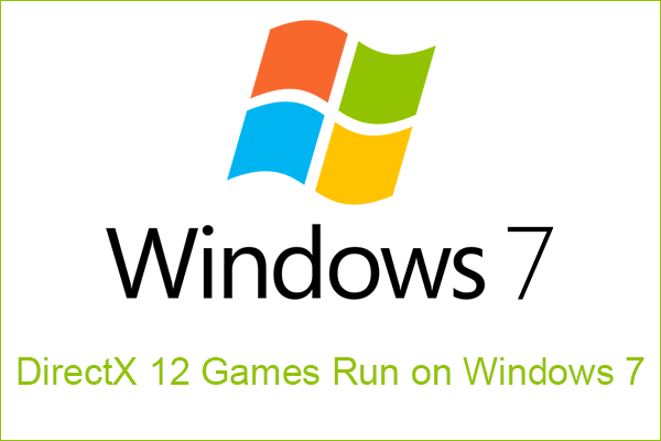 Microsoft Makes DirectX 12 Games Run on Windows 7 Easier