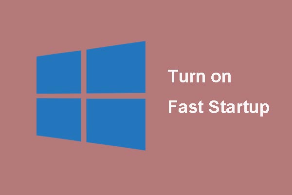 What Is “Fast Startup” Mode and How to Enable or Disable It?