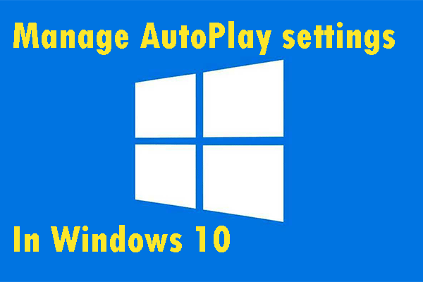 Manage AutoPlay Settings for USB Drives and Memory Cards