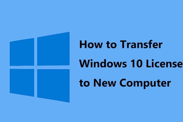 How to Transfer Windows 10 License to New Computer?