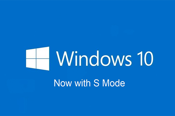 The Release Date, News and Features of Windows 10 S Mode