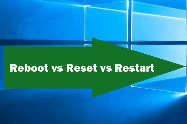 Reboot vs Reset vs Restart: Difference of Reboot, Restart, Reset