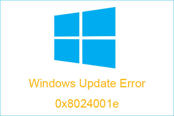 How to Fix Windows Update Error 0x8024001e? Try the 6 Methods