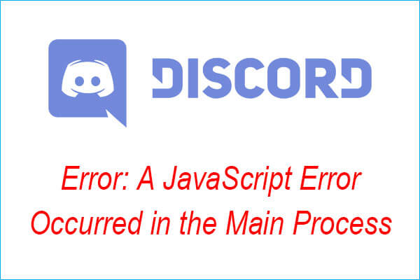 Discord Error: A JavaScript Error Occurred in the Main Process