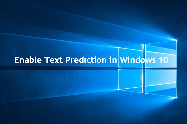 A Guide on How to Enable Text Prediction in Windows 10