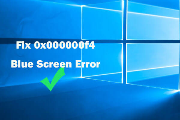 0x000000f4: Fix 0x000000f4 Blue Screen Error Windows 10/8/7