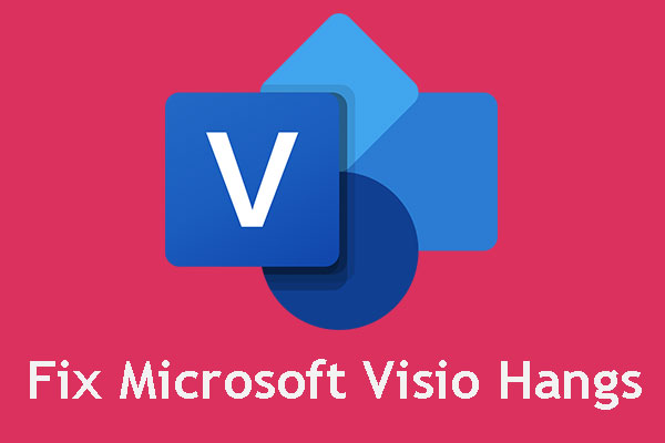 If Your Microsoft Visio Hangs, Try This Solution to Fix It