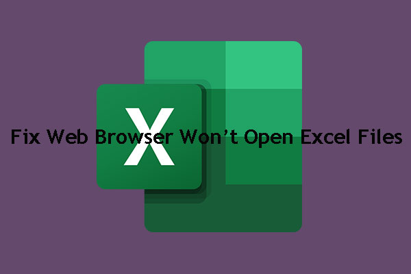 How Can You Fix Web Browser Won’t Open Excel File?