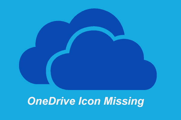 8 Ways to OneDrive Icon Missing from Taskbar and File Explorer