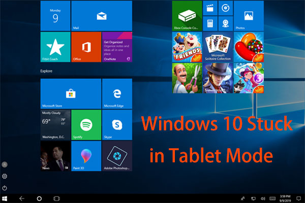 Is Windows 10 Stuck in Tablet Mode? Full Solutions Are Here!