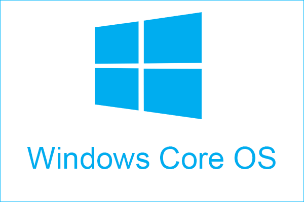 Important Things You Need to Know About Windows Core OS