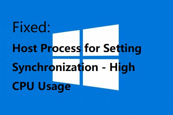 Fix: Host Process for Setting Synchronization with High CPU Usage