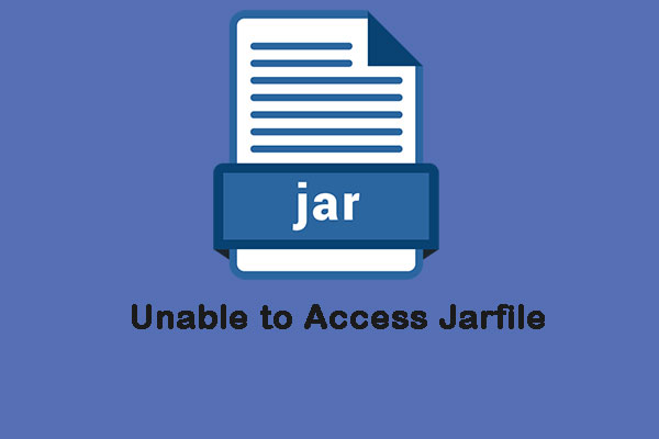 4 Useful Methods to Fix the “Unable to Access Jarfile” Error