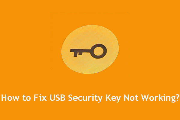 How Can You Fix USB Security Key Is Not Working?