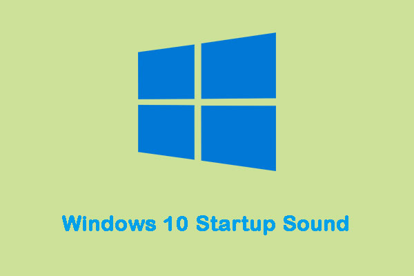 How to Change the Windows 10 Startup Sound With Ease